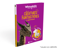 Picture of Les créatures fantastiques à apprivoiser - Waoupédia dès 6 ans