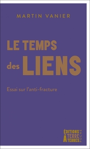 Image de Le temps des liens - Essai sur l'anti-fracture