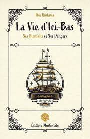 Image de LA VIE D´ICI-BAS : SES BIENFAI