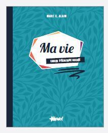 Image de Ma vie : Cahier d'écriture guidée