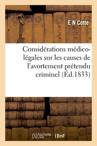 Image de Considérations médico-légales sur les causes de l'avortement prétendu criminel