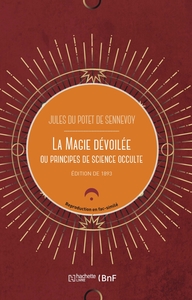 Picture of La magie dévoilée, ou Principes de science occulte (Éd.1852)