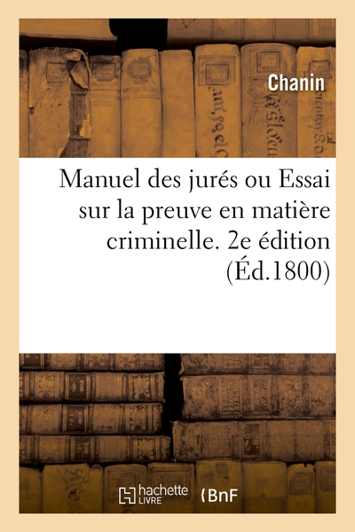 Picture of Manuel des jurés ou Essai sur la preuve en matière criminelle. 2e édition