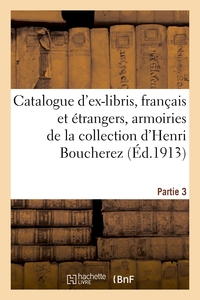 Picture of Catalogue d'ex-libris anciens et modernes, français et étrangers, armoiries