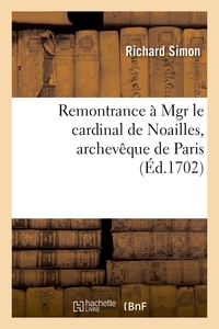 Image de Remontrance à Mgr le cardinal de Noailles, archevêque de Paris