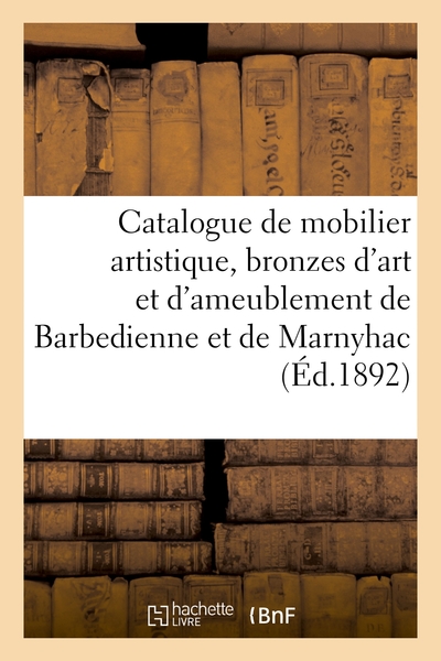 Picture of Catalogue de mobilier artistique, bronzes d'art et d'ameublement de Barbedienne et de Marnyhac