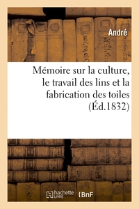 Image de Mémoire sur la culture, le travail des lins et la fabrication des toiles