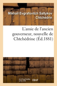 Picture of L'amie de l'ancien gouverneur, nouvelle de Chtchédrine