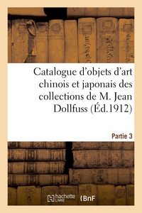 Picture of Catalogue d'objets d'art chinois et japonais, porcelaines et grès, émaux cloisonnés, bronzes