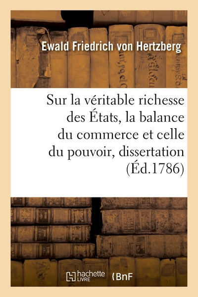 Picture of Sur la véritable richesse des États, la balance du commerce et celle du pouvoir, dissertation