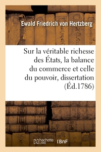 Picture of Sur la véritable richesse des États, la balance du commerce et celle du pouvoir, dissertation
