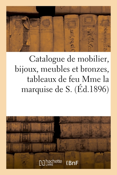 Picture of Catalogue de beau mobilier, bijoux, meubles et bronzes du temps de l'Empire, tableaux anciens