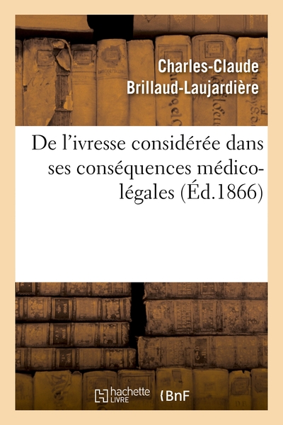 Image de De l'ivresse considérée dans ses conséquences médico-légales