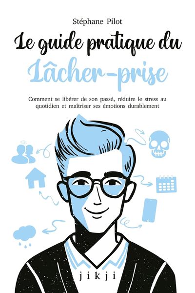 Image de Le guide pratique du lâcher-prise