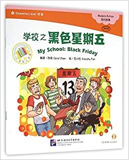 Picture of My School: Black Friday+CD (CHINESE GRADED READERS ELEMENTARY) (Chinois avec Pinyin, + notes en angl