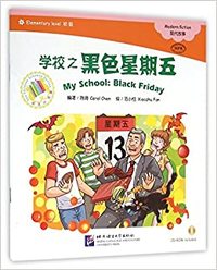 Picture of My School: Black Friday+CD (CHINESE GRADED READERS ELEMENTARY) (Chinois avec Pinyin, + notes en angl