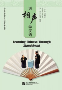 Picture of Learning Chinese Through Xiangsheng (Chinois - Anglais)