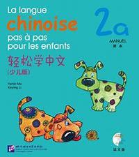 Picture of LA LANGUE CHINOISE PAS A PAS POUR LES ENFANTS MANUEL 2A (+CD)