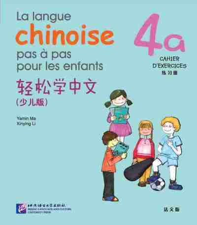 Picture of La langue chinoise pas à pas pour les enfants: Niveau 4, 4 A, Cahier D'Exercises