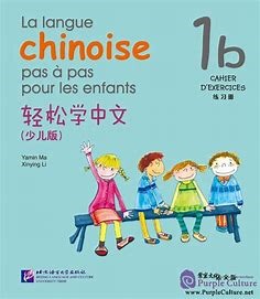 Picture of LA LANGUE CHINOISE PAS A PAS POUR LES ENFANTS CAHIER 1B
