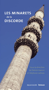 Image de Les Minarets de la discorde. Eclairage sur un débat Suisse et Européen.