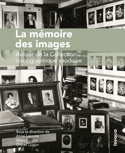 Image de La Mémoire des images. Autour de la Collection iconographique vaudoise