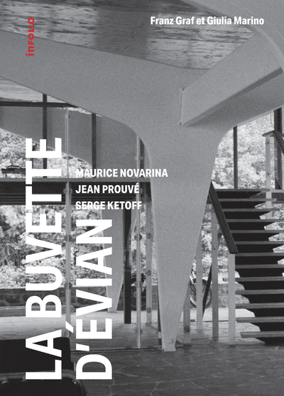 Picture of La buvette d'évian - Maurice Novarina, Jean Prouvé, Serge Ketoff
