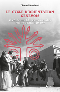 Picture of Le Cycle d'orientation genevois. Une école secondaire pour démocratiser l'accès à la culture 1927-19