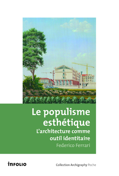 Picture of Le Populisme esthétique. L'architecture comme outil identitaire