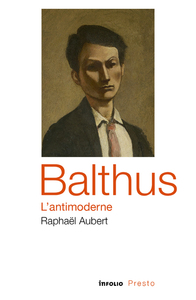 Image de Balthus, l'antimoderne