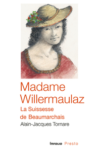 Image de Madame Willermaulaz - la suissesse de Beaumarchais