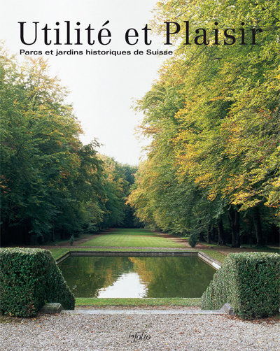 Picture of Utilité et Plaisir - Parcs et jardins historiques de Suisse
