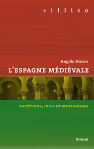 Image de L'Espagne médiévale. Chrétiens, juifs et musulmans - Tome 19