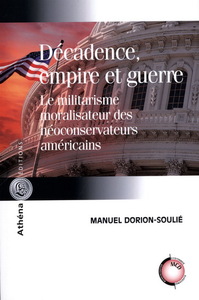 Picture of DECADENCE, EMPIRE ET GUERRE. LE MILITARISME MORALISATEUR DES NEO