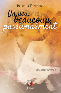 Picture of Un peu, beaucoup, passionnément