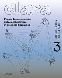Picture of CLARA 3 - Penser les rencontres entre architecture et sciences humaines