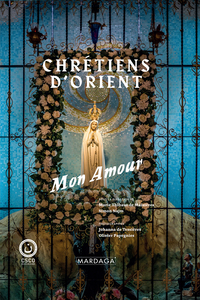 Picture of Chrétiens d'Orient, mon amour