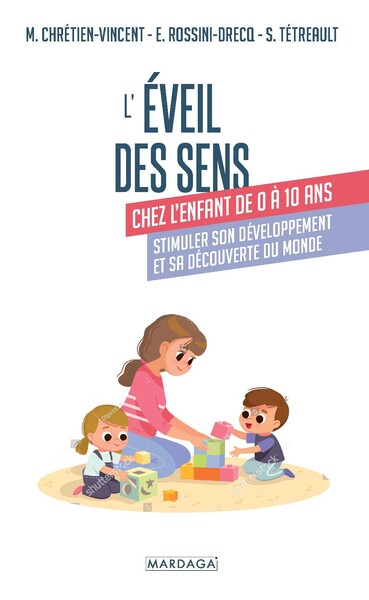 Picture of L'éveil des sens chez l'enfant de 0 à 10 ans