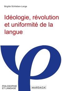 Image de Idéologie, révolution et uniformité de la langue
