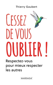 Image de Cessez de vous oublier !