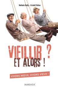 Image de Vieillir ? Et alors !
