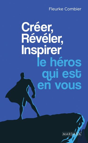 Image de Créer, Révéler, Inspirer le héros qui est en vous