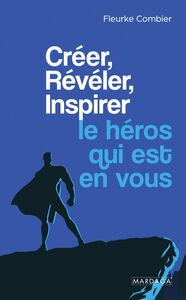 Image de Créer, Révéler, Inspirer le héros qui est en vous