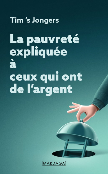 Image de La pauvreté expliquée à ceux qui ont de l'argent