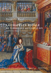 Picture of La chapelle royale de Versailles sous Louis XIV (nouvelle édition)