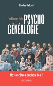Image de Les illusions de la psychogénéalogie