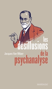 Image de Les désillusions de la psychanalyse