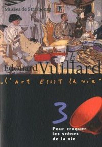 Image de Edouard Vuillard. Pour croquer les scènes de la vie T.3