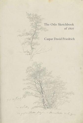 Picture of Caspar David Friedrich The Oslo Sketchbook of 1807 /anglais