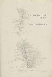 Picture of Caspar David Friedrich The Oslo Sketchbook of 1807 /anglais